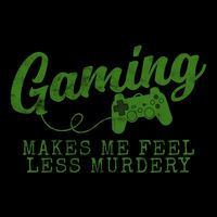 Gaming Makes Me Feel Less Murdery Funny Mug
