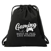 Gaming Makes Me Feel Less Murdery Funny Drawstring Bag