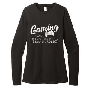 Gaming Makes Me Feel Less Murdery Funny Womens CVC Long Sleeve Shirt