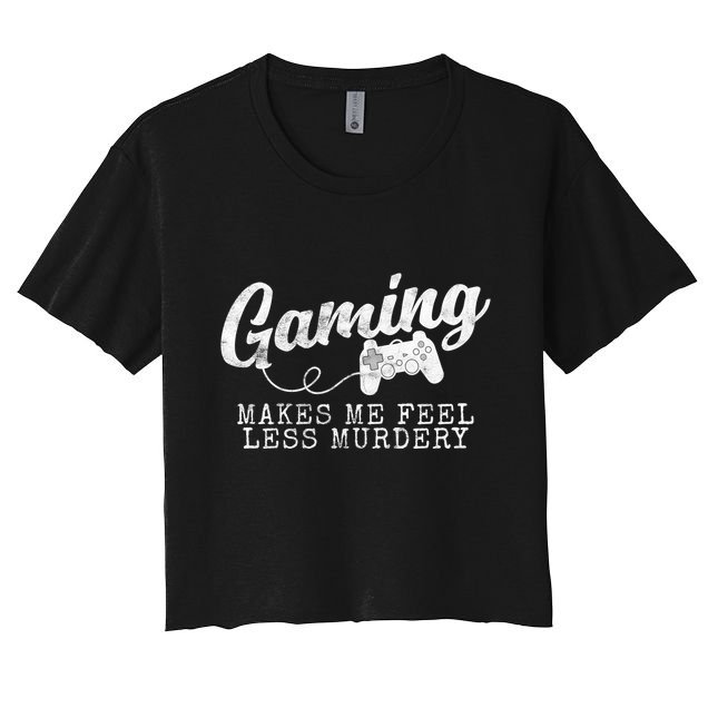 Gaming Makes Me Feel Less Murdery Funny Crop Top