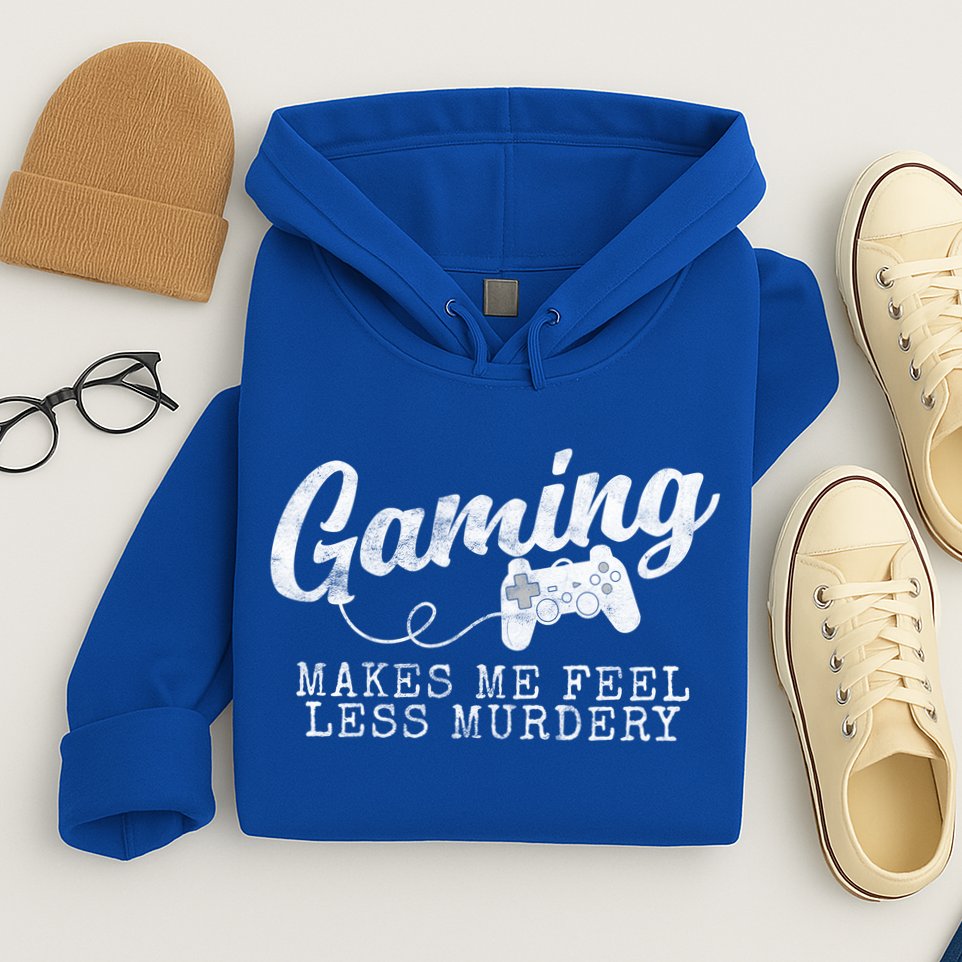 Gaming Makes Me Feel Less Murdery Funny Hoodie