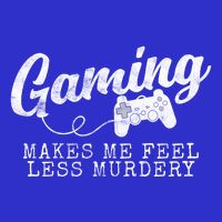 Gaming Makes Me Feel Less Murdery Funny Sweatshirt