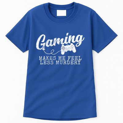 Gaming Makes Me Feel Less Murdery Funny Tall T-Shirt