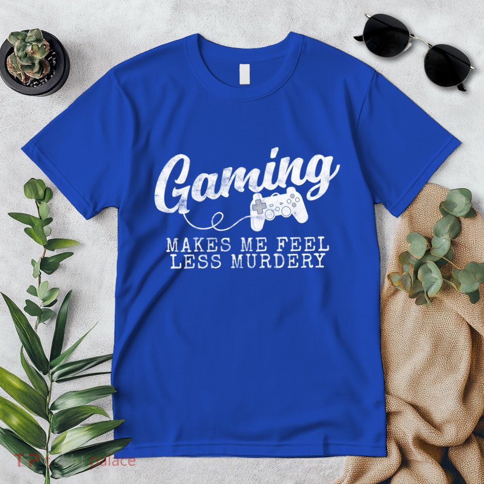 Gaming Makes Me Feel Less Murdery Funny Premium T-Shirt