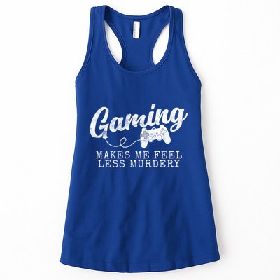 Gaming Makes Me Feel Less Murdery Funny Womens Tank Top