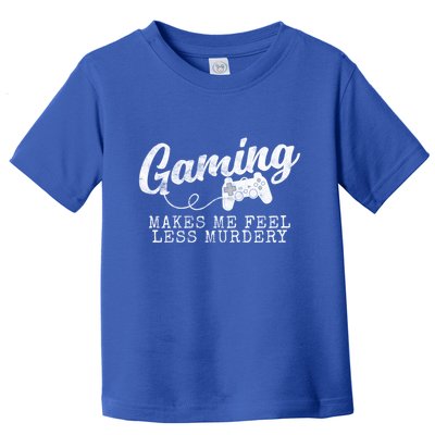 Gaming Makes Me Feel Less Murdery Funny Toddler T-Shirt