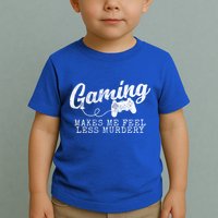 Gaming Makes Me Feel Less Murdery Funny Toddler T-Shirt