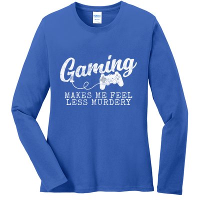Gaming Makes Me Feel Less Murdery Funny Ladies Long Sleeve Shirt