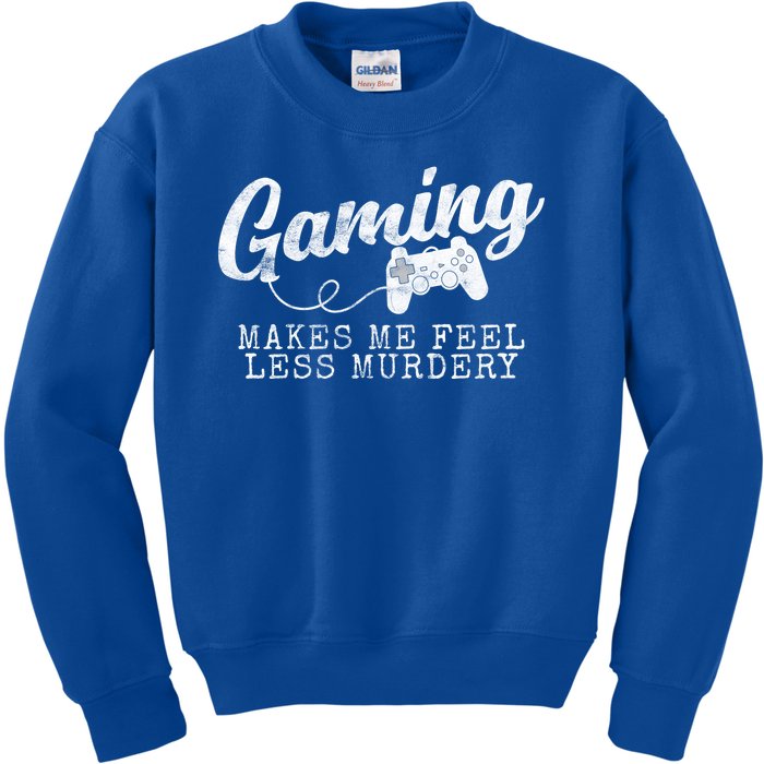 Gaming Makes Me Feel Less Murdery Funny Kids Sweatshirt