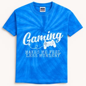 Gaming Makes Me Feel Less Murdery Funny Kids Tie-Dye T-Shirt