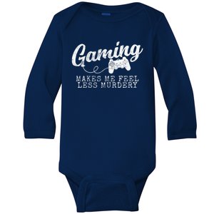 Gaming Makes Me Feel Less Murdery Funny Baby Long Sleeve Bodysuit