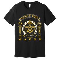 Greats Mason Masonic Prince Hall Masons Presidents Day Gift Premium T-Shirt