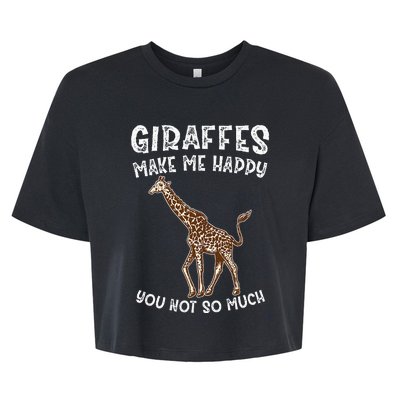 Giraffes Make Me Happy You Not So Much Bella+Canvas Jersey Crop Tee