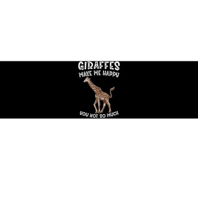 Giraffes Make Me Happy You Not So Much Bumper Sticker