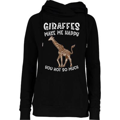 Giraffes Make Me Happy You Not So Much Womens Funnel Neck Pullover Hood