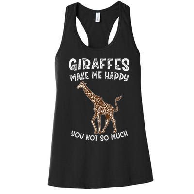 Giraffes Make Me Happy You Not So Much Women's Racerback Tank