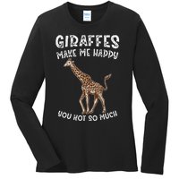 Giraffes Make Me Happy You Not So Much Ladies Long Sleeve Shirt