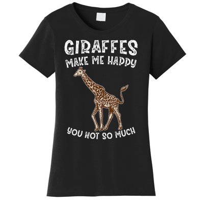 Giraffes Make Me Happy You Not So Much Women's T-Shirt