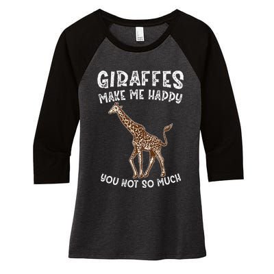 Giraffes Make Me Happy You Not So Much Women's Tri-Blend 3/4-Sleeve Raglan Shirt