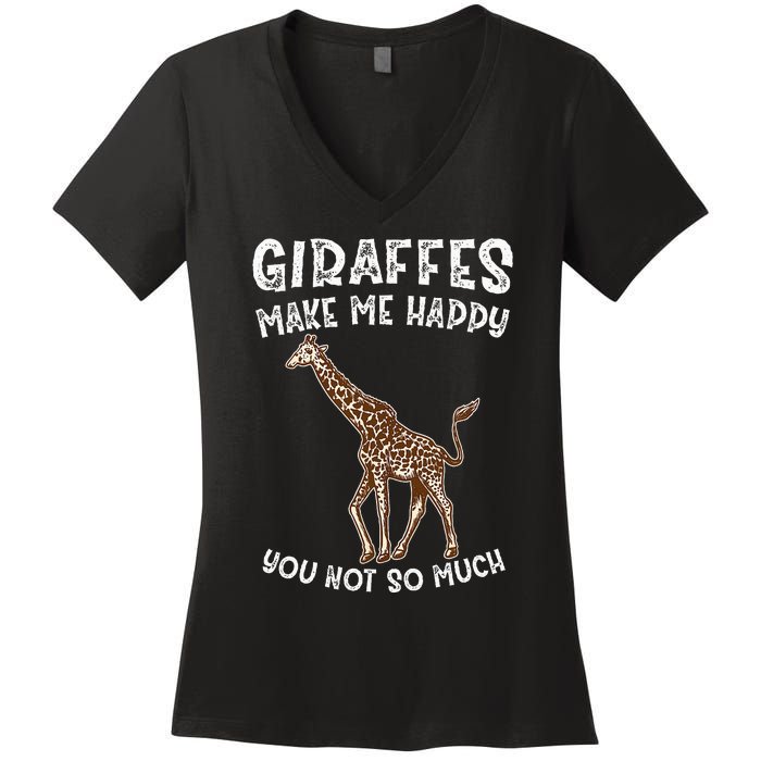 Giraffes Make Me Happy You Not So Much Women's V-Neck T-Shirt