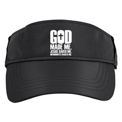 God Made Me Jesus Saved Me Mennonites Raised Me Adult Drive Performance Visor