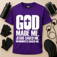 God Made Me Jesus Saved Me Mennonites Raised Me Cooling Performance Crew T-Shirt