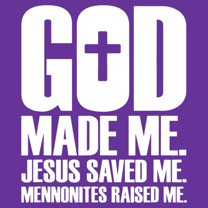 God Made Me Jesus Saved Me Mennonites Raised Me Cooling Performance Crew T-Shirt