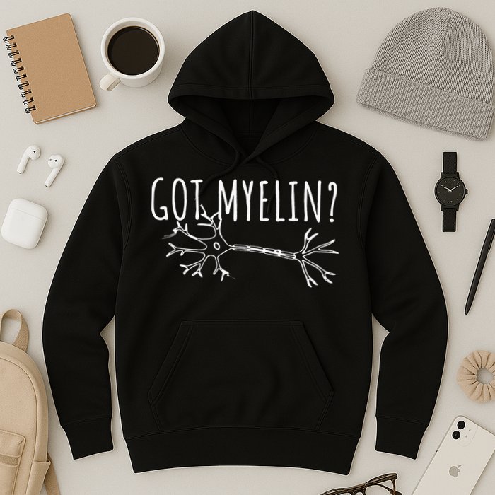 Got Myelin MS Multiple Sclerosis Awareness Hoodie