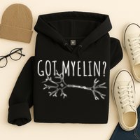 Got Myelin MS Multiple Sclerosis Awareness Hoodie