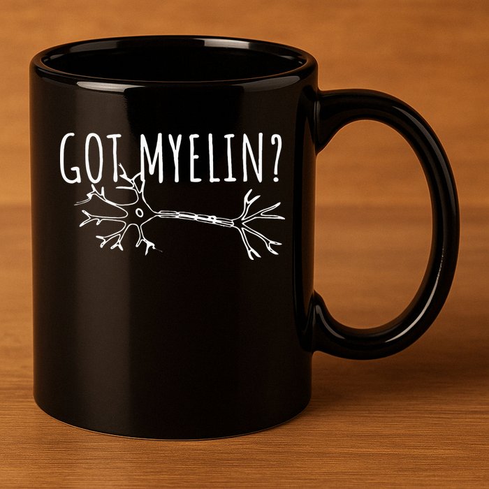 Got Myelin MS Multiple Sclerosis Awareness 11oz C Handle Ceramic Mug