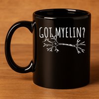 Got Myelin MS Multiple Sclerosis Awareness 11oz C Handle Ceramic Mug