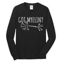 Got Myelin MS Multiple Sclerosis Awareness Tall Long Sleeve T-Shirt