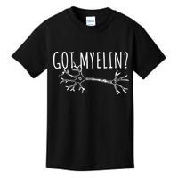 Got Myelin MS Multiple Sclerosis Awareness Kids T-Shirt