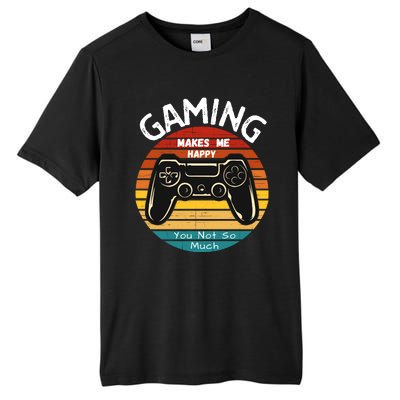 Gaming Makes Me Happy You Not So Much, Gaming, Funny Gamer Tall Fusion ChromaSoft Performance T-Shirt