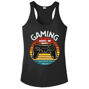 Gaming Makes Me Happy You Not So Much, Gaming, Funny Gamer Ladies PosiCharge Competitor Racerback Tank