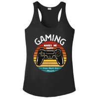 Gaming Makes Me Happy You Not So Much, Gaming, Funny Gamer Ladies PosiCharge Competitor Racerback Tank