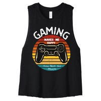 Gaming Makes Me Happy You Not So Much, Gaming, Funny Gamer Women's Racerback Cropped Tank