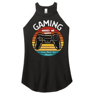 Gaming Makes Me Happy You Not So Much, Gaming, Funny Gamer Women's Perfect Tri Rocker Tank