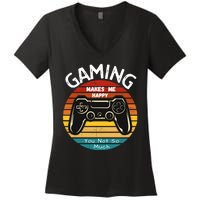 Gaming Makes Me Happy You Not So Much, Gaming, Funny Gamer Women's V-Neck T-Shirt