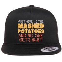 Give Me Mashed Potatoes Funny Thanksgiving Flat Bill Trucker Hat