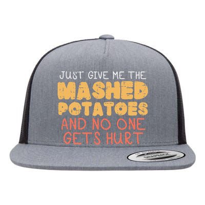 Give Me Mashed Potatoes Funny Thanksgiving Flat Bill Trucker Hat