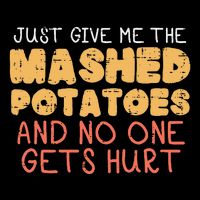 Give Me Mashed Potatoes Funny Thanksgiving Flat Bill Trucker Hat