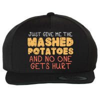 Give Me Mashed Potatoes Funny Thanksgiving Wool Snapback Cap