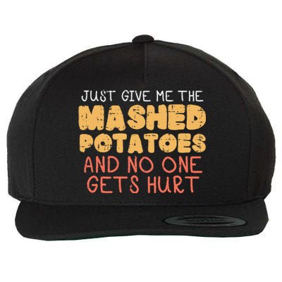 Give Me Mashed Potatoes Funny Thanksgiving Wool Snapback Cap