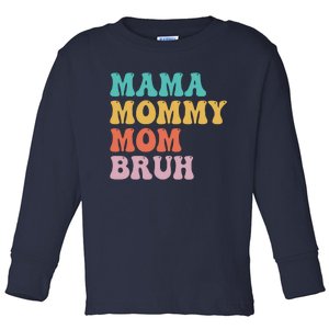 Groovy Mama Mommy Mom Bruh Funny Mother's Day Toddler Long Sleeve Shirt