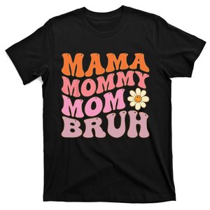 groovy Mama Mommy Mom Bruh funny mother's day for moms T-Shirt