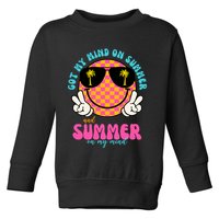 Got My Mind On Summer And Summer On My Mind Peace Smile Toddler Sweatshirt