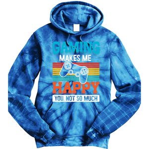 Gaming Makes Me Happy You Not Too Much Gift Tie Dye Hoodie