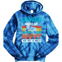 Gaming Makes Me Happy You Not Too Much Gift Tie Dye Hoodie