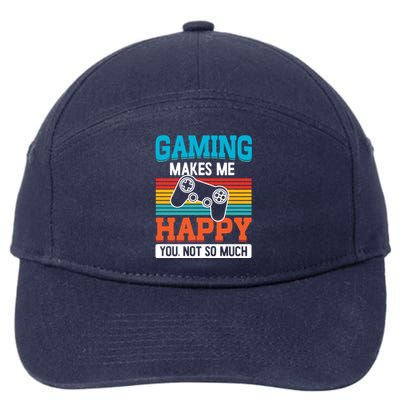 Gaming Makes Me Happy You Not Too Much Gift 7-Panel Snapback Hat